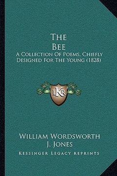 portada the bee: a collection of poems, chiefly designed for the young (1828) (in English)