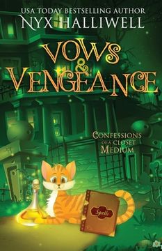 portada Vows and Vengeance, Confessions of a Closet Medium, Book 4 A Supernatural Southern Cozy Mystery about a Reluctant Ghost Whisperer (en Inglés)