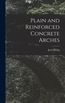 portada Plain and Reinforced Concrete Arches (in English)