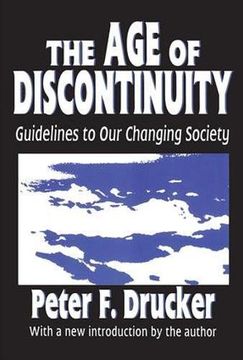 portada The age of Discontinuity: Guidelines to our Changing Society (en Inglés)
