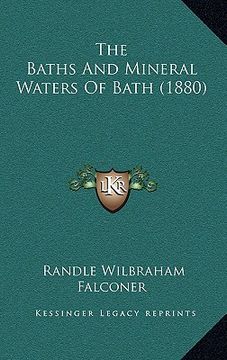 portada the baths and mineral waters of bath (1880) (en Inglés)