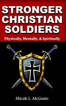 portada Stronger Christian Soldiers: Physically, Mentally, & Spirtually