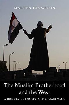 portada The Muslim Brotherhood and the West: A History of Enmity and Engagement 