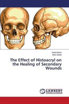 portada The Effect of Histoacryl on the Healing of Secondary Wounds