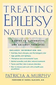 treating epilepsy naturally,a guide to alternative and adjunct therapies (en Inglés)