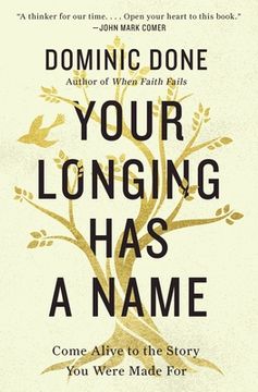 portada Your Longing has a Name: Come Alive to the Story you Were Made for (in English)