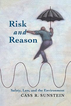 Risk and Reason Hardback: Safety, Law, and the Environment