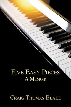 portada Five Easy Pieces: A Memoir