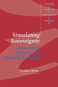 portada Simulating Sovereignty Paperback: Intervention, the State and Symbolic Exchange (Cambridge Studies in International Relations) (en Inglés)