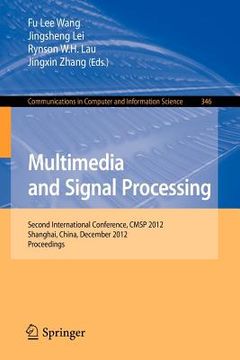 portada multimedia and signal processing: second international conference, cmsp 2012, shanghai, china, december 7-9, 2012, proceedings