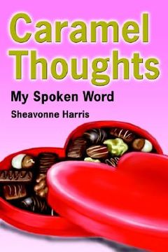 portada caramel thoughts: my spoken word