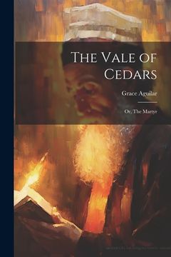 portada The Vale of Cedars: Or, The Martyr (en Inglés)
