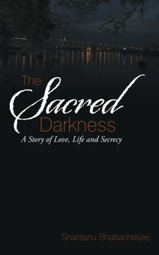 portada The Sacred Darkness: A Story of Love, Life and Secrecy
