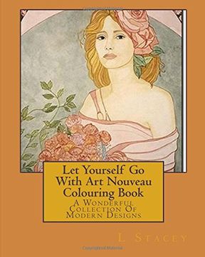 portada Let Yourself Go With Art Nouveau Colouring Book: A Wonderful Collection Of Modern Designs
