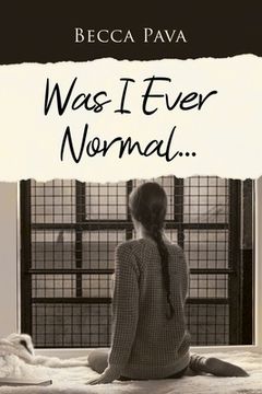 portada Was I Ever Normal... (en Inglés)
