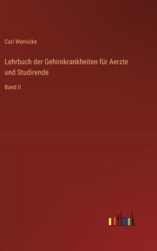 portada Lehrbuch der Gehirnkrankheiten für Aerzte und Studirende: Band II (en Alemán)