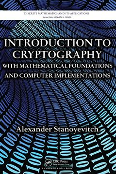portada Introduction to Cryptography With Mathematical Foundations and Computer Implementations (Discrete Mathematics and its Applications) (en Inglés)