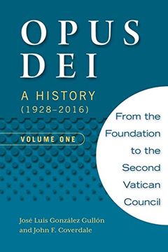 portada Opus Dei: A History (1928-2016), Volume one (in English)