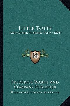portada little totty: and other nursery tales (1875) (en Inglés)
