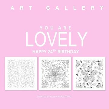 portada You Are Lovely Happy 24th Birthday: Adult Coloring Books Birthday in all D; 24th Birthday Party Supplies in al; 24th Birthday Decorations in al; 24th ... Card in Of; 24th Birthday Gifts in al