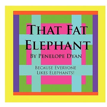 portada that fat elephant---because everyone likes elephants (in English)