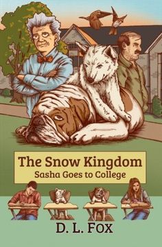 portada The Snow Kingdom: Sasha Goes To College: Volume 2