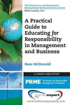 portada A Practical Guide to Educating for Responsibility in Management and Business (en Inglés)