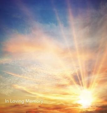 portada In Loving Memory Funeral Guest Book, Wake, Loss, Memorial Service, Love, Condolence Book, Funeral Home, Church, Thoughts and In Memory Guest Book (Har (en Inglés)