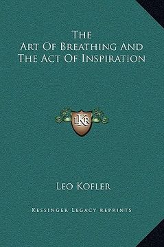 portada the art of breathing and the act of inspiration (en Inglés)