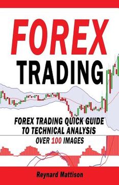 portada Forex Trading: Forex Trading Quick Guide to Technical Analysis (en Inglés)