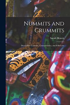 portada Nummits and Crummits; Devonshire Customs, Characteristics, and Folk-Lore (en Inglés)