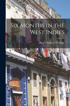 portada Six Months in the West Indies (en Inglés)