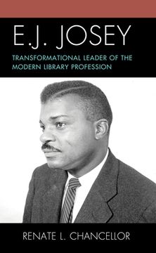 portada E. J. Josey: Transformational Leader of the Modern Library Profession (in English)
