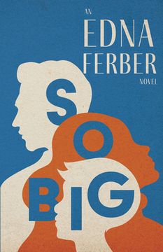 portada So Big - An Edna Ferber Novel;With an Introduction by Rogers Dickinson (en Inglés)