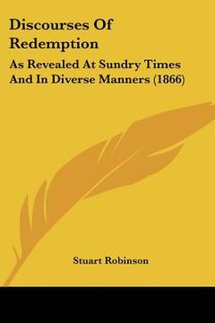 portada discourses of redemption: as revealed at sundry times and in diverse manners (1866) (en Inglés)