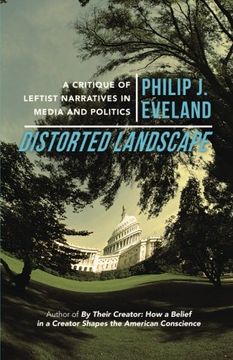portada Distorted Landscape: A Critique of Leftist Narratives in Media and Politics (en Inglés)