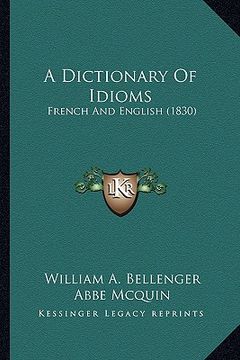 portada a dictionary of idioms: french and english (1830) (en Inglés)