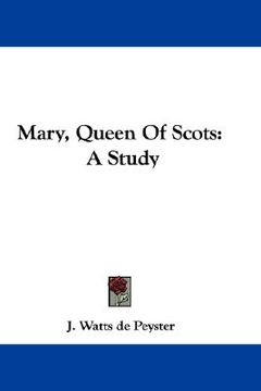 portada mary, queen of scots: a study (en Inglés)