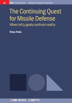 portada The Continuing Quest for Missile Defense: When lofty goals confront reality (en Inglés)