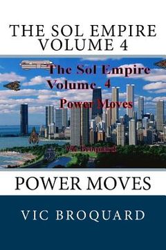portada The Sol Empire Volume 4 Power Moves (en Inglés)