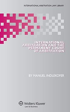 portada International Arbitration and the Permanent Court of Arbitration (en Inglés)