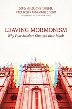portada Leaving Mormonism: Why Four Scholars Changed Their Minds (en Inglés)