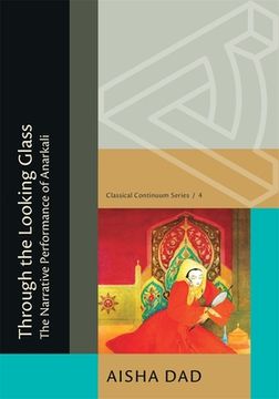 Through the Looking Glass. The Narrative Performance of Anarkali