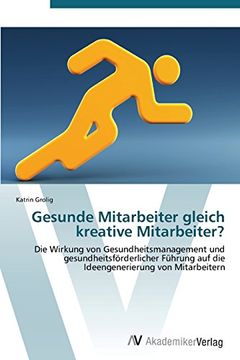 portada Gesunde Mitarbeiter gleich kreative Mitarbeiter?