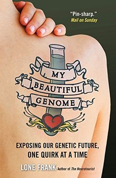 portada My Beautiful Genome: Discovering our Genetic Future, one Quirk at a Time 