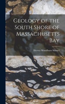 portada Geology of the South Shore of Massachusetts Bay (en Inglés)