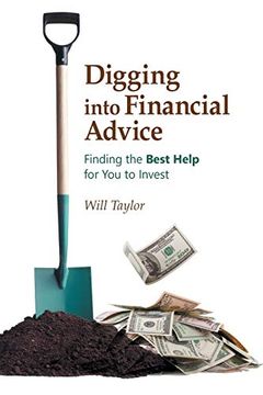 portada Digging Into Financial Advice: Finding the Best Help for you to Invest (en Inglés)