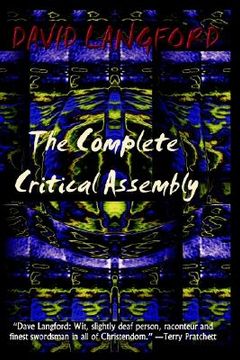 portada the complete critical assembly: the collected white dwarf (and gm, and gmi) sf review columns (en Inglés)