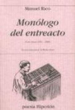 Monólogo del entreacto: (cien poemas, 1982-2005) (Poesía Hiperión)