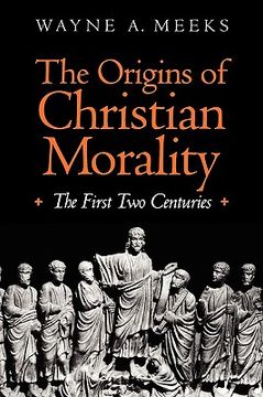 portada the origins of christian morality: the first two centuries